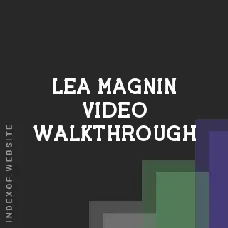 Lea Magnin Video Walkthrough | Indexof