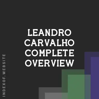 Leandro Carvalho Complete Overview | Indexof
