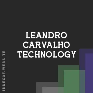 Leandro Carvalho Technology | Indexof