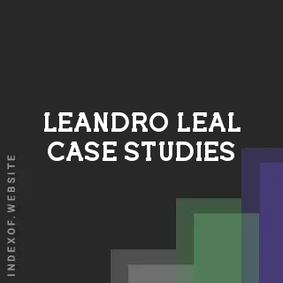 Leandro Leal Case Studies | Indexof