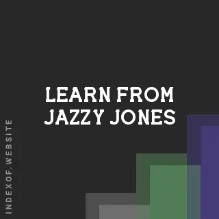 Learn from Jazzy Jones | Indexof
