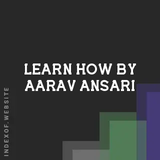 Learn How by Aarav Ansari | Indexof