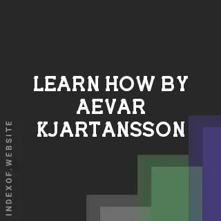Learn How by Aevar Kjartansson | Indexof