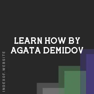 Learn How by Agata Demidov | Indexof