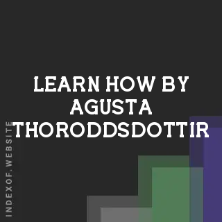 Learn How by Agusta Thoroddsdottir | Indexof