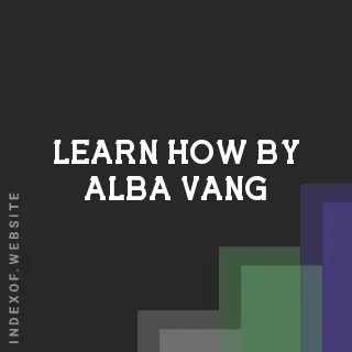 Learn How by Alba Vang | Indexof