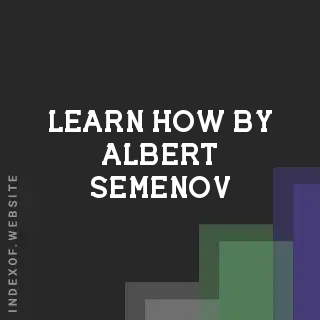 Learn How by Albert Semenov | Indexof