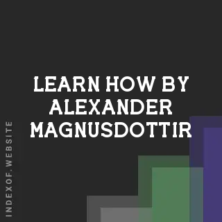 Learn How by Alexander Magnusdottir | Indexof