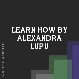 Learn How by Alexandra Lupu | Indexof