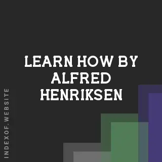 Learn How by Alfred Henriksen | Indexof