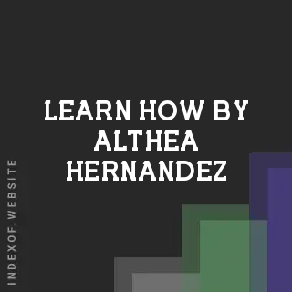 Learn How by Althea Hernandez | Indexof