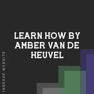 Learn How by Amber van de Heuvel | Indexof