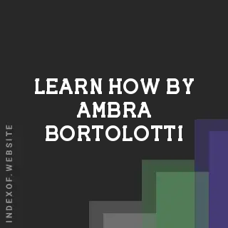 Learn How by Ambra Bortolotti | Indexof