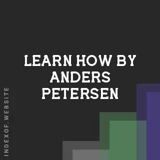 Learn How by Anders Petersen | Indexof