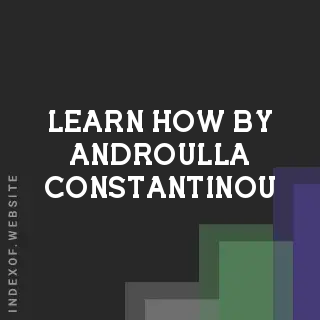 Learn How by Androulla Constantinou | Indexof