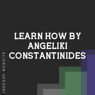 Learn How by Angeliki Constantinides | Indexof