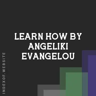 Learn How by Angeliki Evangelou | Indexof