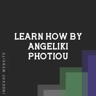 Learn How by Angeliki Photiou | Indexof