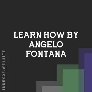 Learn How by Angelo Fontana | Indexof