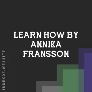 Learn How by Annika Fransson | Indexof