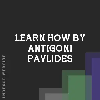 Learn How by Antigoni Pavlides | Indexof