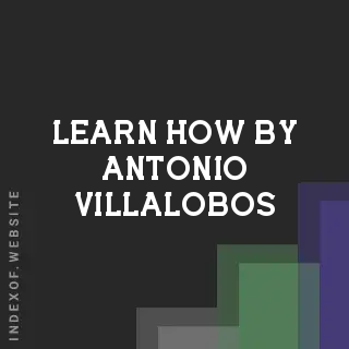 Learn How by Antonio Villalobos | Indexof