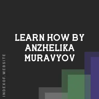 Learn How by Anzhelika Muravyov | Indexof