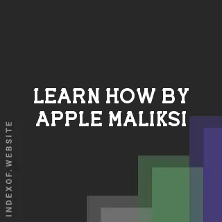 Learn How by Apple Maliksi | Indexof