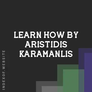 Learn How by Aristidis Karamanlis | Indexof