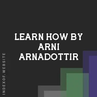 Learn How by Arni Arnadottir | Indexof