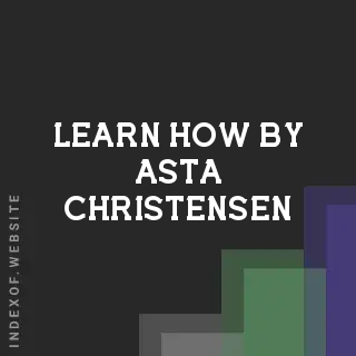 Learn How by Asta Christensen | Indexof
