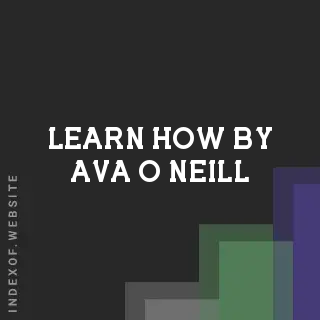 Learn How by Ava O Neill | Indexof