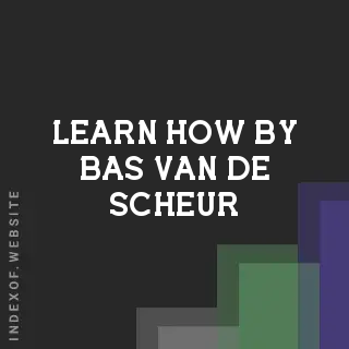 Learn How by Bas van de Scheur | Indexof