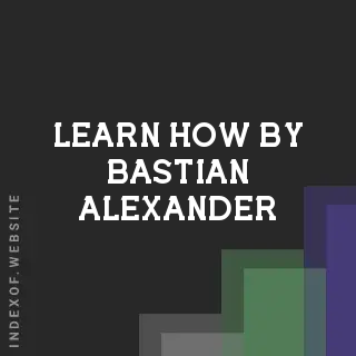 Learn How by Bastian Alexander | Indexof
