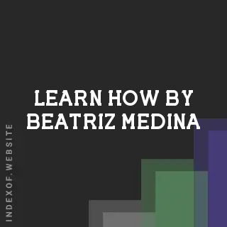 Learn How by Beatriz Medina | Indexof