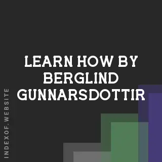 Learn How by Berglind Gunnarsdottir | Indexof