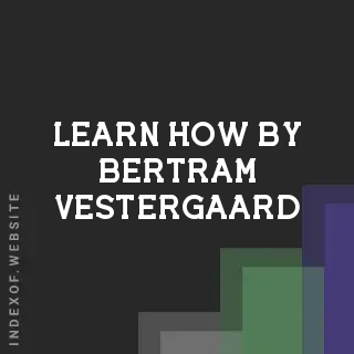 Learn How by Bertram Vestergaard | Indexof