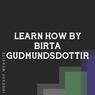 Learn How by Birta Gudmundsdottir | Indexof
