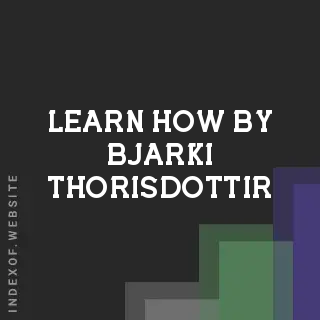 Learn How by Bjarki Thorisdottir | Indexof