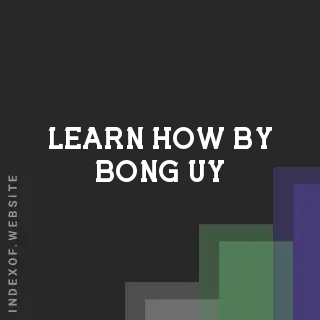 Learn How by Bong Uy | Indexof