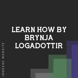 Learn How by Brynja Logadottir | Indexof