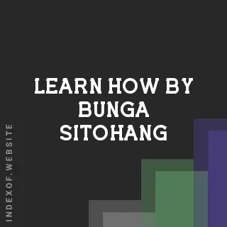 Learn How by Bunga Sitohang | Indexof