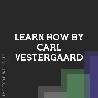 Learn How by Carl Vestergaard | Indexof