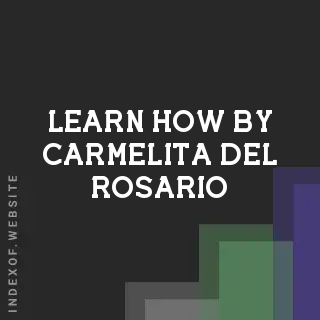 Learn How by Carmelita Del Rosario | Indexof