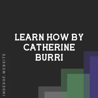 Learn How by Catherine Burri | Indexof