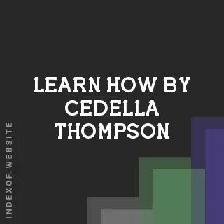 Learn How by Cedella Thompson | Indexof