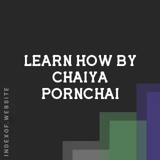 Learn How by Chaiya Pornchai | Indexof