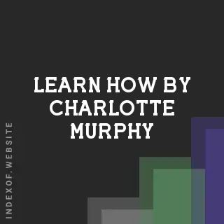 Learn How by Charlotte Murphy | Indexof