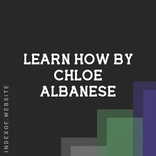 Learn How by Chloe Albanese | Indexof