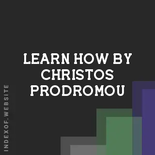 Learn How by Christos Prodromou | Indexof